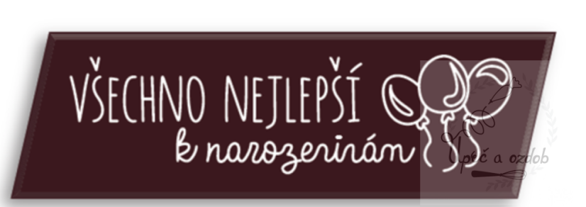 Čokoládový nápis - Všechno nejlepší k narozeninám tmavá čokoláda